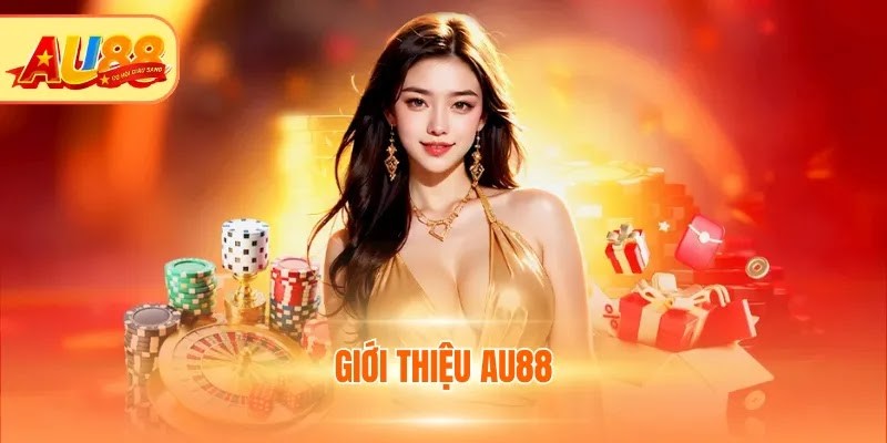 AU88 ⭐️ Trang Chủ Chính Thức AU88.COM Casino 2026 - AU 88 Tặng 88K Giới thiệu AU88