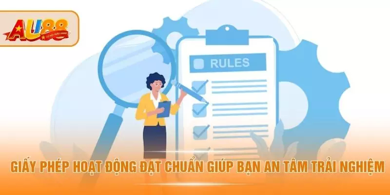 Giấy phép hoạt động đạt chuẩn giúp bạn an tâm trải nghiệm